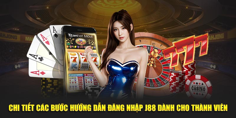 Chi tiết các bước hướng dẫn đăng nhập J88 dành cho thành viên